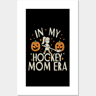 In My HOCKEY Mom Era Women Mama Sport Player Posters and Art